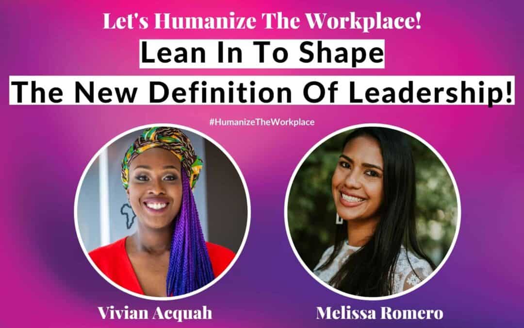 Lean In To Shape The New Definition Of Leadership