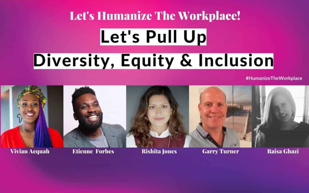 Let’s Pull Up Diversity, Equity & Inclusion!