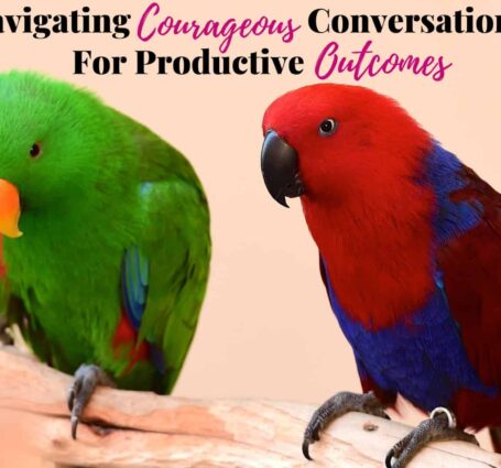 Navigating Courageous Conversations For Productive Outcomes Vivian Acquah