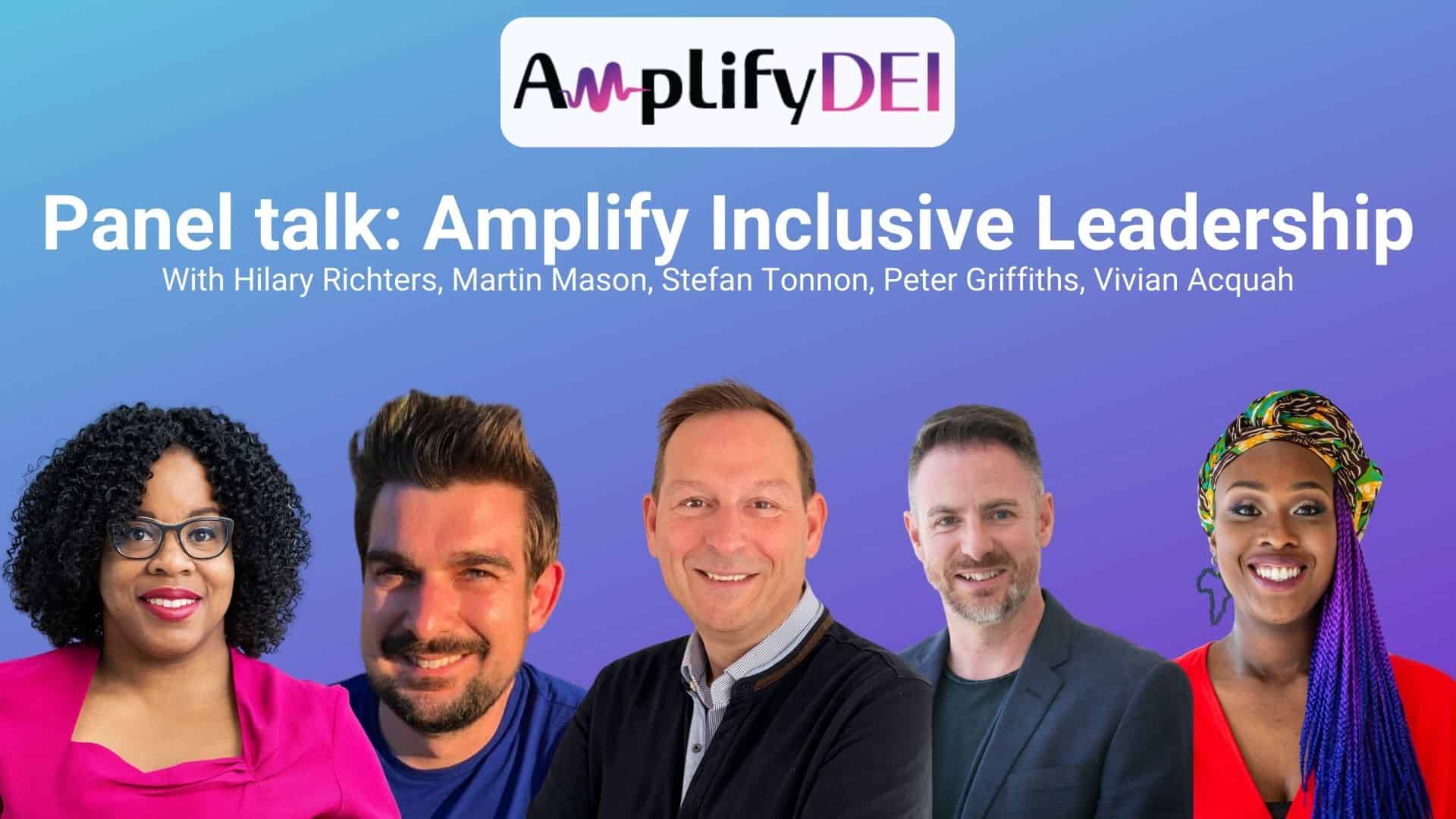 Panel Talk Amplify Inclusive Leadership