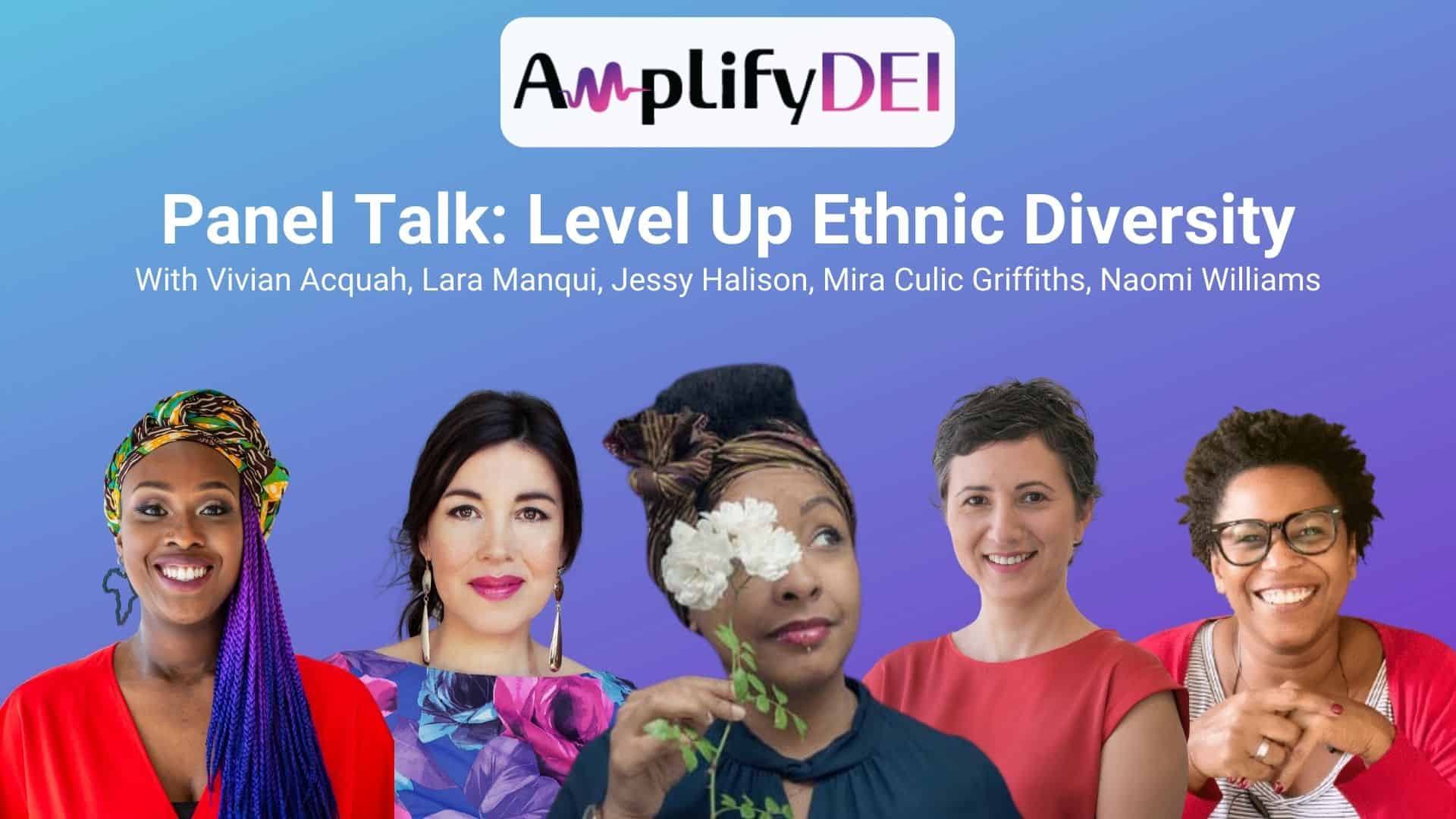 Panel Talk Level Up Ethnic Diversity