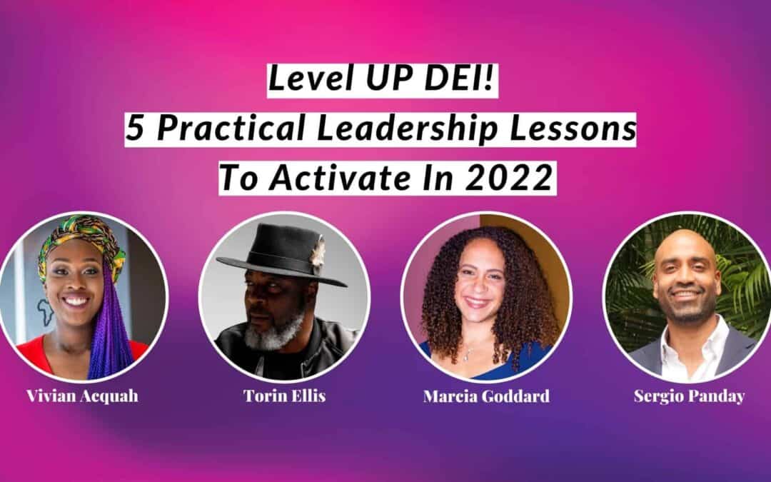 Level UP DEI! 5 Practical Leadership Lessons To Activate In 2022 test