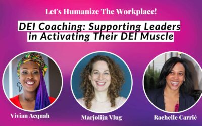 Best DEI Coaching: Supporting Leaders in Activating Their DEI Muscle