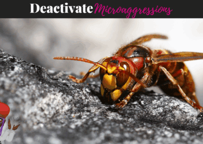 Deactivate Microaggressions