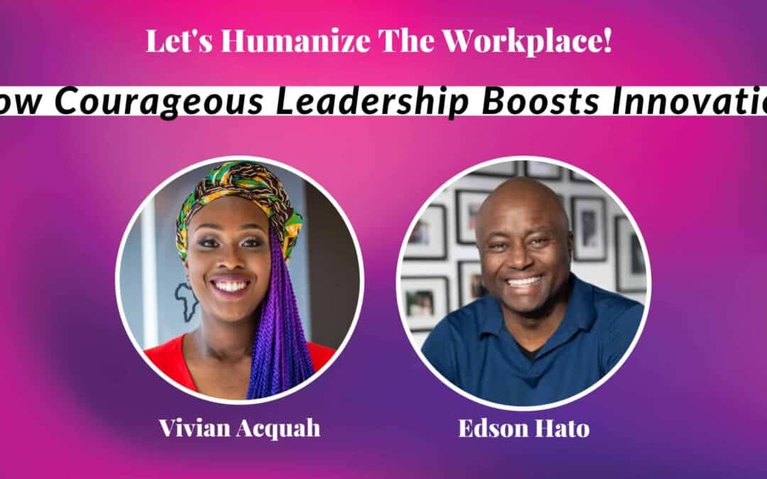 How Courageous Leadership Boosts Innovation