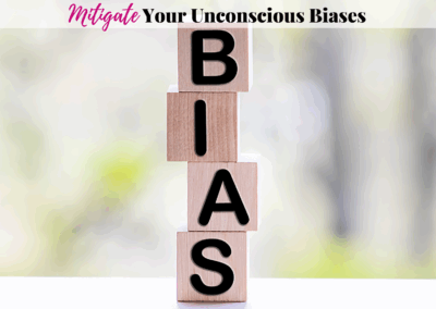 Mitigate Your Unconscious Bias