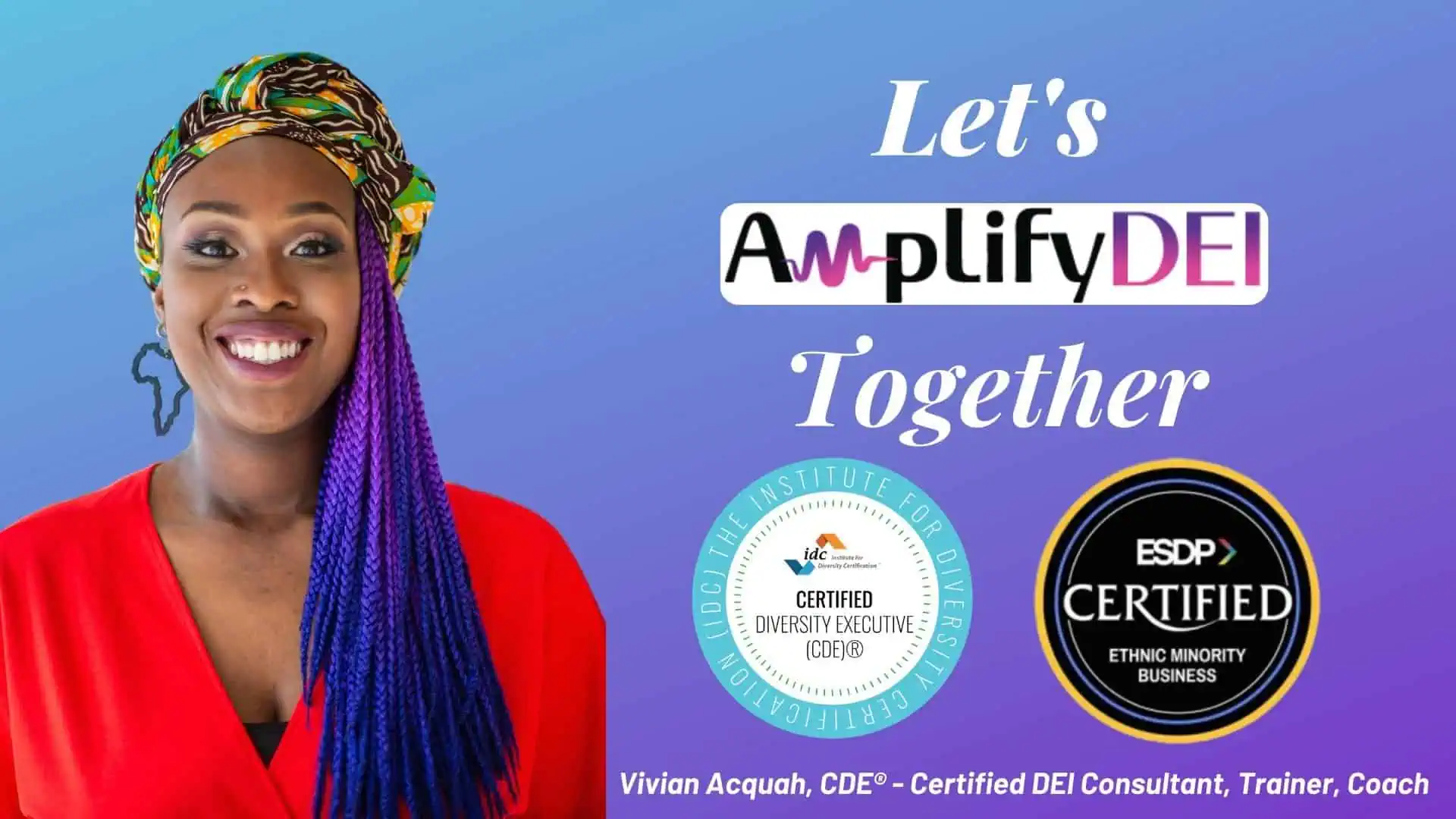 Amplify DEI Certified ESDP Vivian Acquah 2