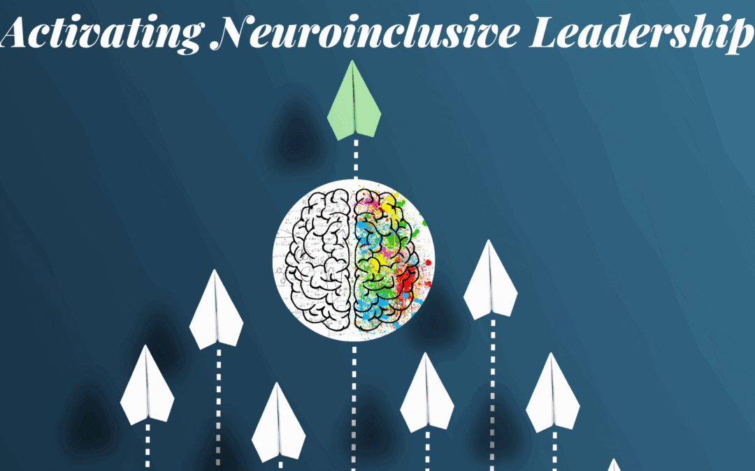 Activating Neuroinclusive Leadership