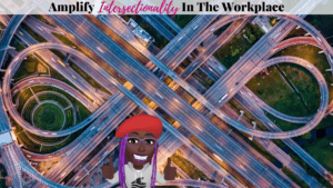 Amplify Intersectionaliteit op Het Werk