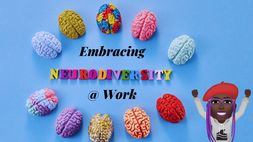 Embracing Neurodiversity at Work Vivian Acquah Training Different Brains in different colors being displayed
