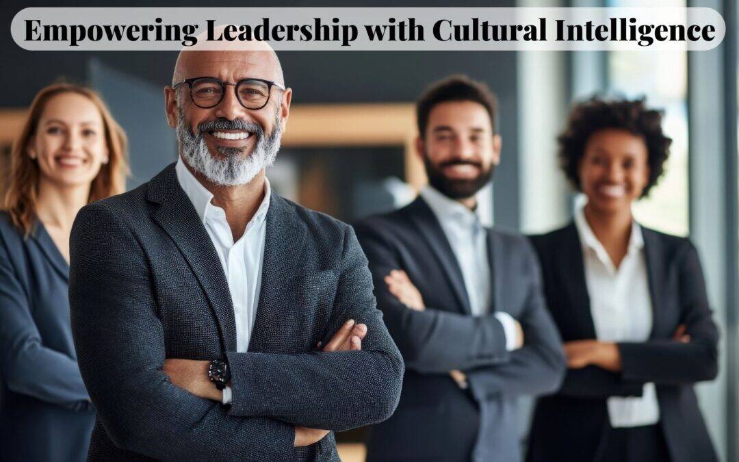 Empowering Leadership with Cultural Intelligence