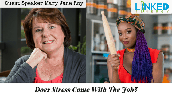 Does Stress Come With The Job Mary Jane Roy Vivian Acquah Linked4Energy